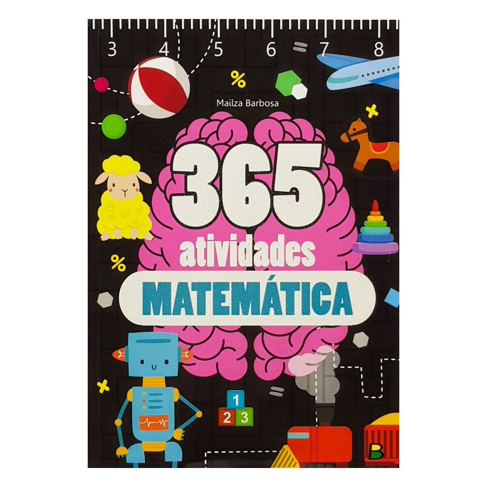 LIVRO 365 ATIVIDADES MATEMATICA 240-8 LIVRO 365 ATIVIDADES MATEMATICA 240-8, LIVRO ATIVIDADES MATEMATICA, LIVRO 365 ATIVIDADES MATEMATICA, LIVRO INFANTIL MATEMATICA, LIVRO INFANTIL, LIVRO EDUCATIVO, LIVRO MATEMATICA, LIVRO Brinquedos